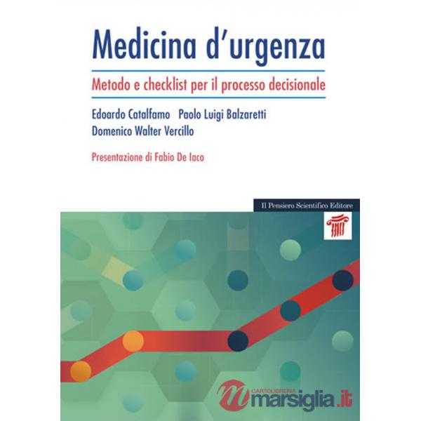 Medicina d'urgenza. Metodo e checklist per il processo decisionale
