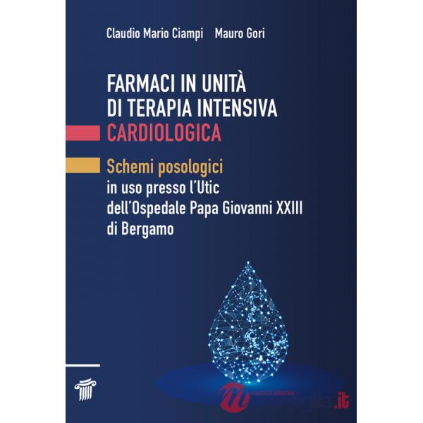 Farmaci in unità di terapia intensiva cardiologica. Schemi posologici in uso presso l'Utic dell'Ospedale Papa Giovanni XXIII di 