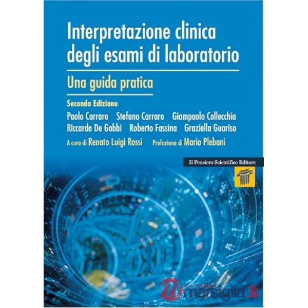 Interpretazione clinica degli esami di laboratorio. Una guida pratica