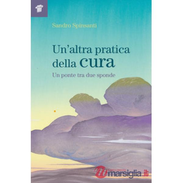 Altra pratica della cura (Un')