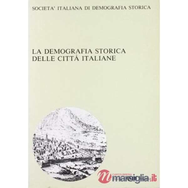 Demografia storica delle città italiane (La)