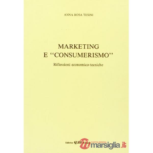 Marketing e «Consumerismo». Riflessioni economico-tecniche