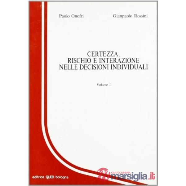 Certezza, rischio e interazione nelle decisioni individuali
