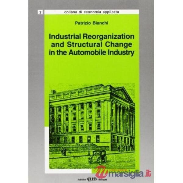 Industrial reorganization and structural change in the automobile industry