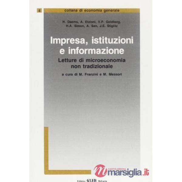 Impresa, istituzioni e informazione. Letture di microeconomia non tradizionali