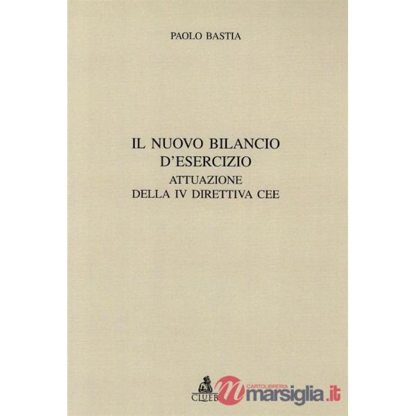 Nuovo bilancio d'esercizio. Attuazione della 4ª direttiva CEE (Il)