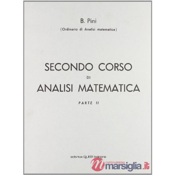 Secondo corso di analisi matematica. Vol. 2
