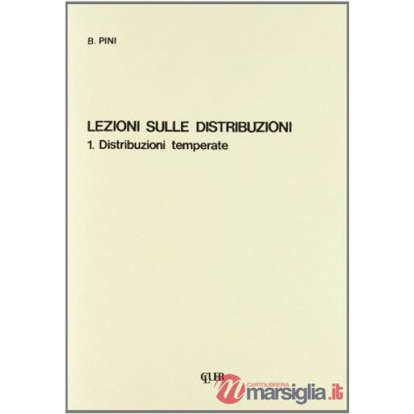 Lezioni sulle distribuzioni. Distribuzioni temperate