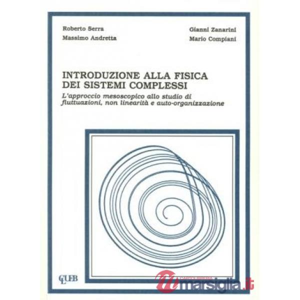 Introduzione alla fisica dei sistemi complessi. L'approccio mesoscopico allo studio di fluttuazioni, non linearità e autoorganiz
