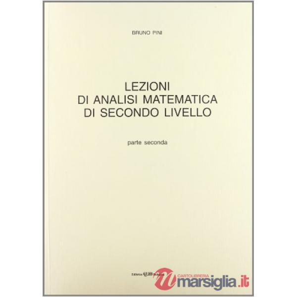 Lezioni di analisi matematica di secondo livello. Vol. 2