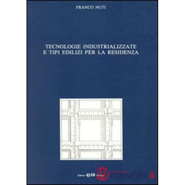 Tecnologie industrializzate e tipi edilizi per la residenza
