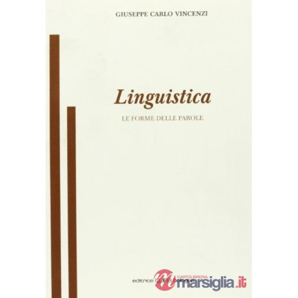 Linguistica. Le forme delle parole