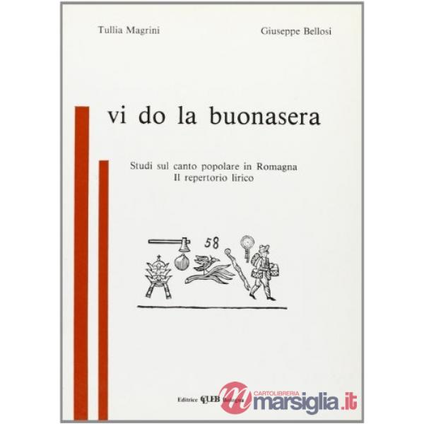 Vi do la buonasera. Studi sul canto popolare in Romagna. Il repertorio lirico
