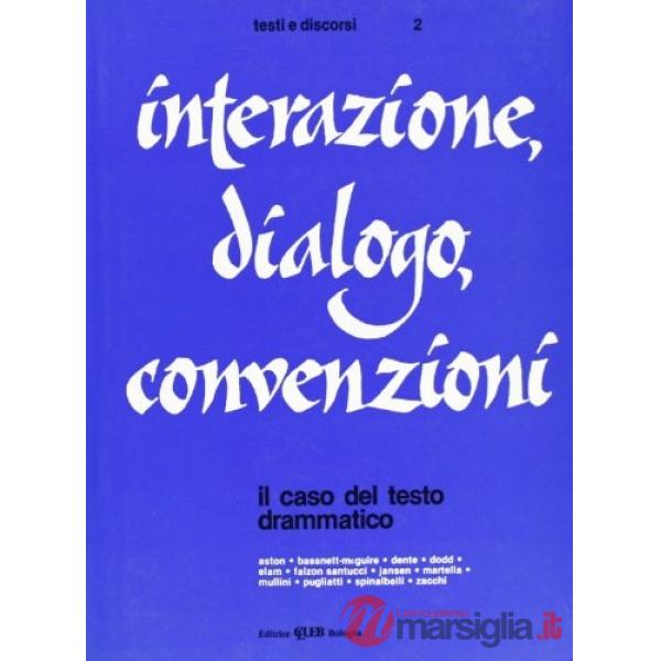 Interazione, dialogo, convenzioni. Il caso del testo drammatico