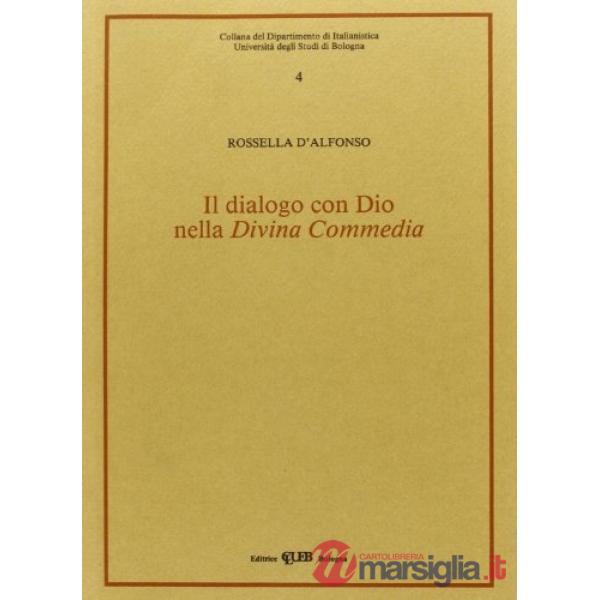 Dialogo con Dio nella Divina Commedia (Il)