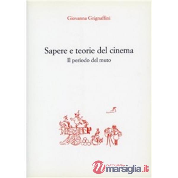 Sapere e teorie del cinema. Il periodo del muto