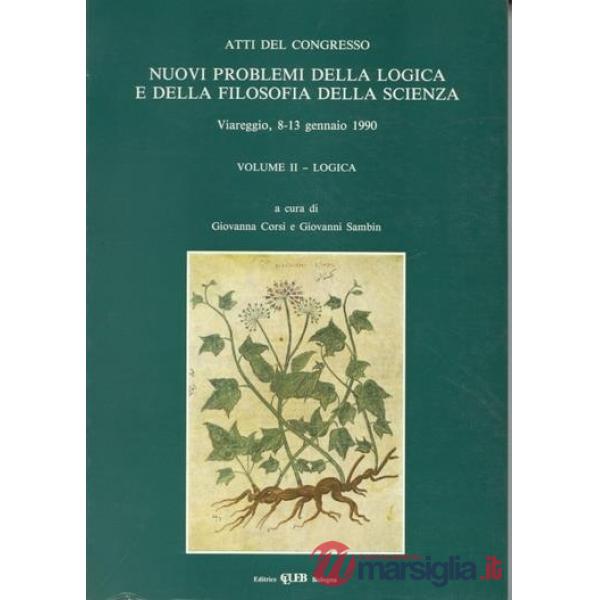 Nuovi problemi della logica e della filosofia della scienza. Atti del Congresso. Vol. 2: Logica