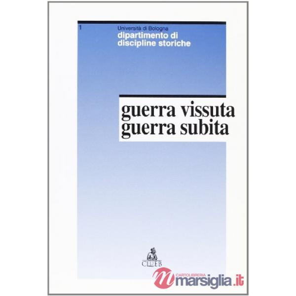 Guerra vissuta guerra subita