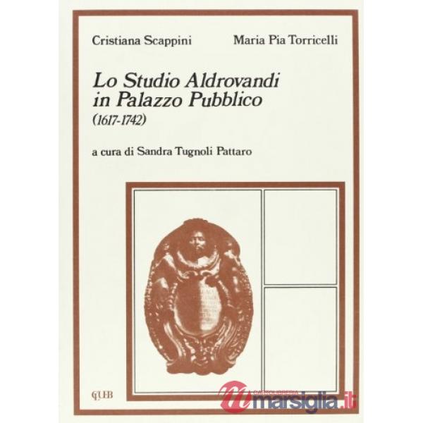 Studio Aldrovandi in Palazzo pubblico (1617-1742) (Lo)