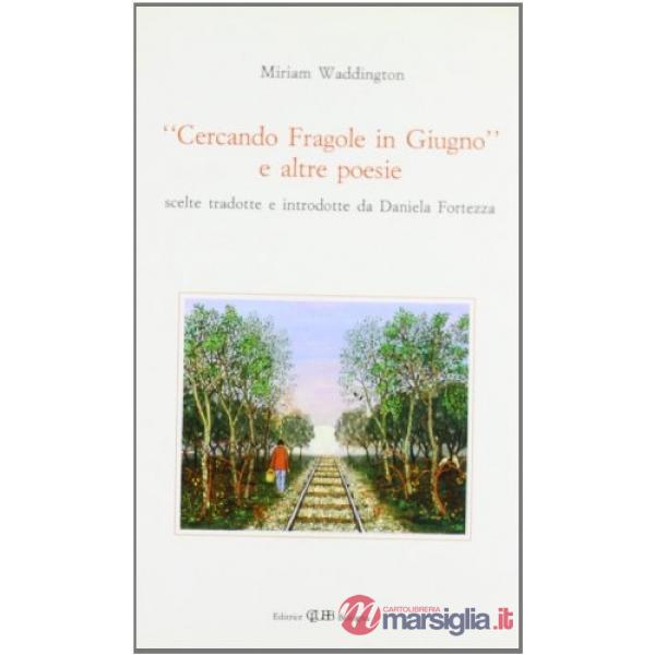 Cercando fragole in giugno e altre poesie