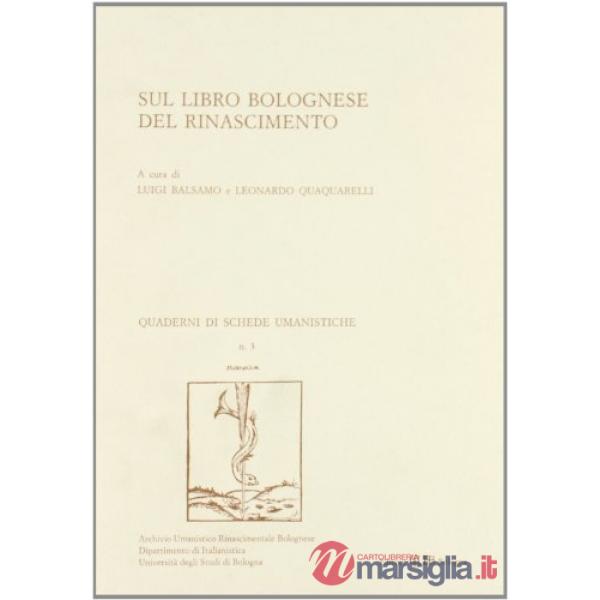 Sul libro bolognese del Rinascimento