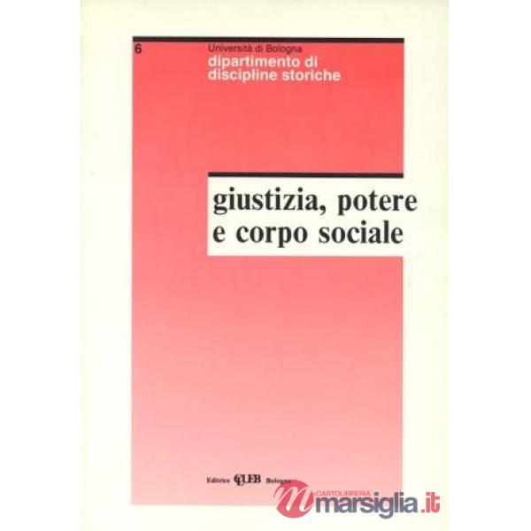 Giustizia, potere e corpo sociale nella prima età moderna. Argomenti nella letteratura giuridico-politica