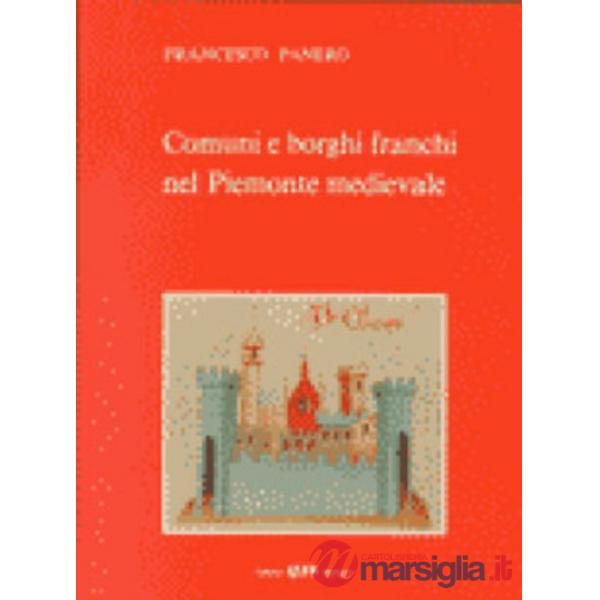 Comuni e borghi franchi nel Piemonte medioevale