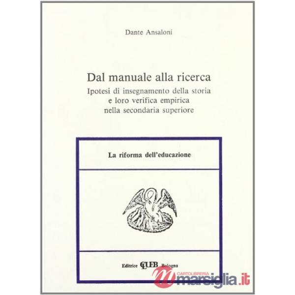 Dal manuale alla ricerca. Ipotesi di insegnamento della storia e loro verifica empirica nella secondaria superiore