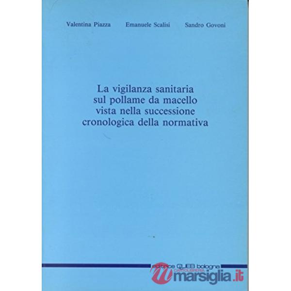 Vigilanza sanitaria sul pollame da macello, vista nella successione cronologica della normativa (La)