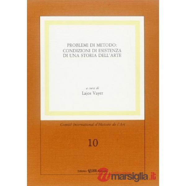Problemi di metodo: condizioni di esistenza di una storia dell'arte
