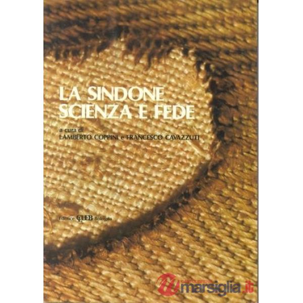 Sindone. Scienza e fede (La)