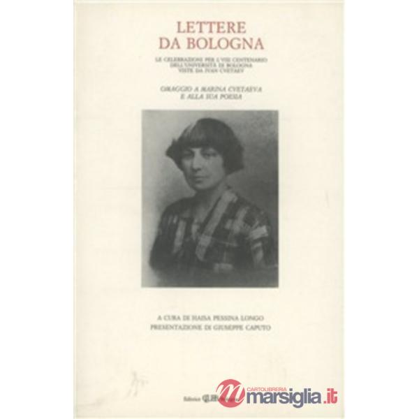 Lettere da Bologna. Omaggio a Marina Cvetaeva e alla sua opera