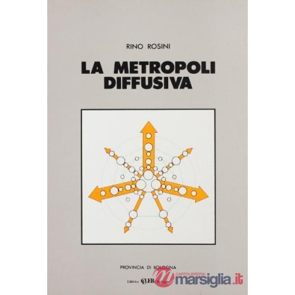 Metropoli diffusiva (La)