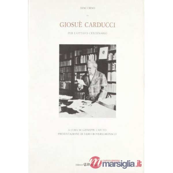 Discorso di Giosuè Carducci per l'8º centenario