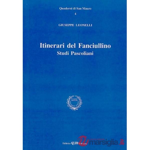 Itinerari del fanciullino. Itinerari pascoliani