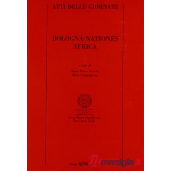 Bologna nationes Africa. Atti delle Giornate Bologna-nationes