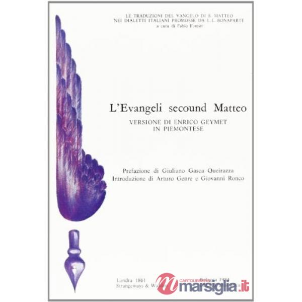 Evangeli secound Matteo. Versione di Enrico Geymet in piemontese (rist. anast. London, 1861) (L')
