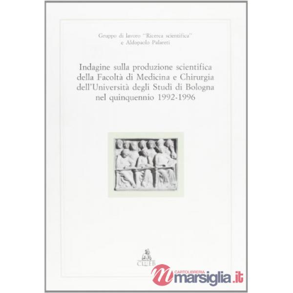 Indagine sulla produzione scientifica della Facoltà di medicina dell'Università di Bologna nel quinquennio 1992-96