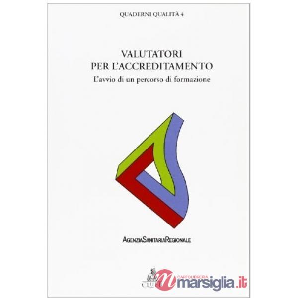 Valutatori per l'accreditamento. L'avvio di un percorso di formazione