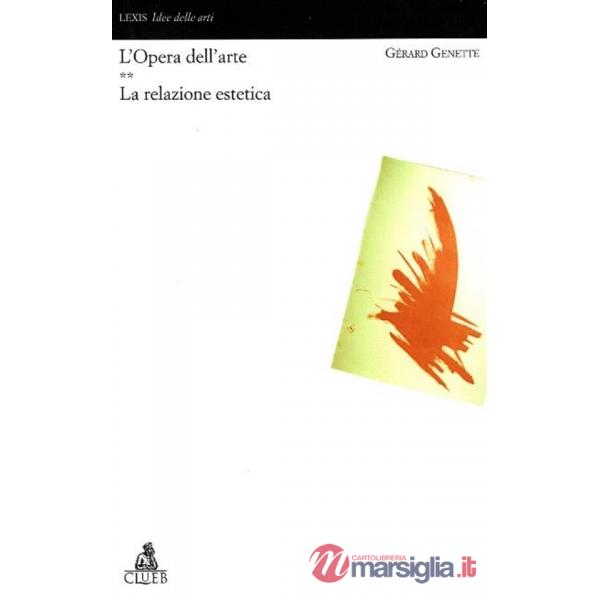 Opera dell'arte (L'). Vol. 2: La relazione estetica