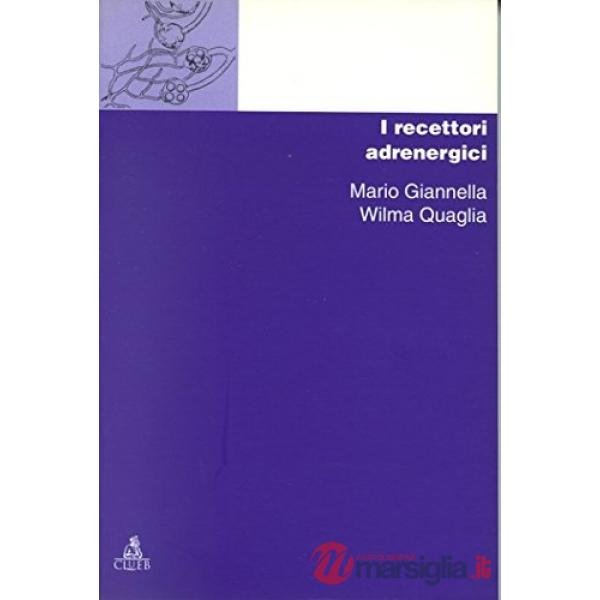 Chimica dei recettori. Vol. 3: I recettori adrenergici