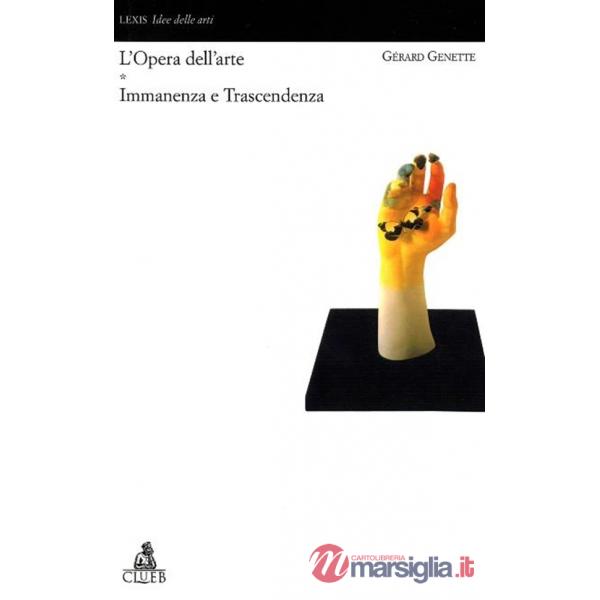 Opera dell'arte (L'). Vol. 1: Immanenza e trascendenza