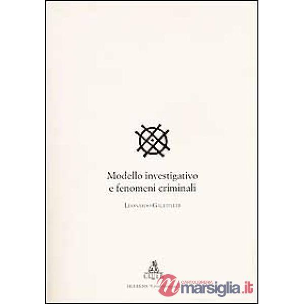 Modello investigativo e fenomeni criminali