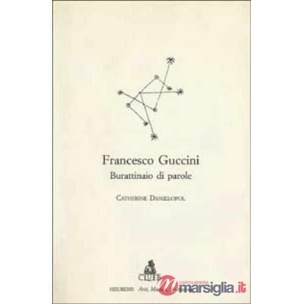 Francesco Guccini. Burattinaio di parole