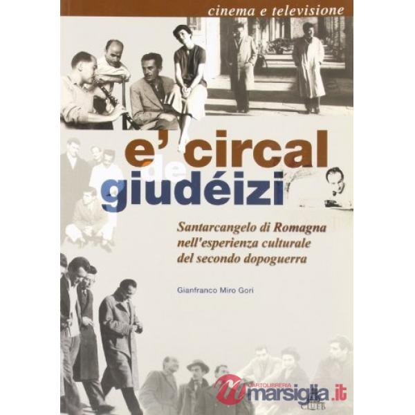 Circal de giudéizi. Santarcangelo di Romagna nell'esperienza culturale del secondo dopoguerra. Cinema e televisione (E')