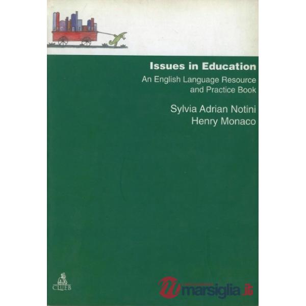 Issues in education. An english language resource and practice book