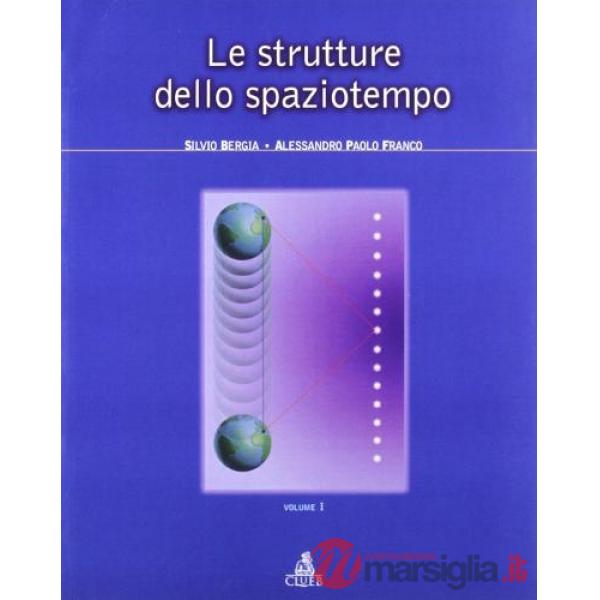 Strutture dello spaziotempo (Le). Vol. 1