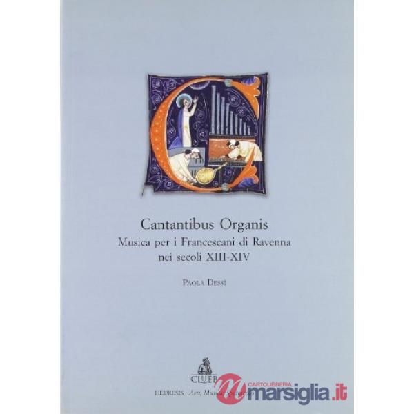 Cantantibus organis. Musica per i francescani di Ravenna nei secoli XIII-XIV
