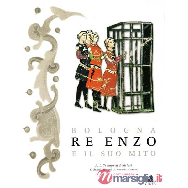Bologna, re Enzo e il suo mito