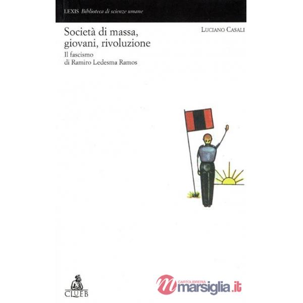 Società di massa, giovani, rivoluzione. Il fascismo di Ramiro Ledesma Ramos